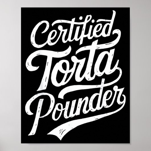Funny Latino Certified Torta Under Mexican Sarcast Poster (Vorne)