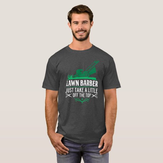 Funny Lawn Barber Mowing Saying Lawn Mower Grass T-Shirt (Vorne ganz)