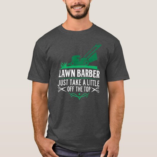 Funny Lawn Barber Mowing Saying Lawn Mower Grass T-Shirt (Vorderseite)