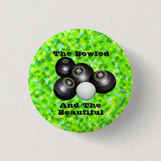 Funny Lawn Bowls Bowled Beautiful Design, Button (Vorderseite)