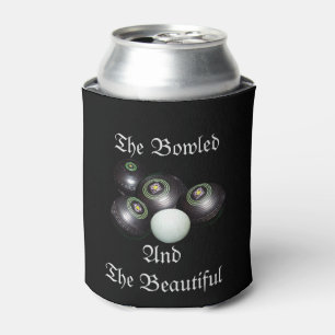 Funny Lawn Bowls Bowled Beautiful Design, Dosenkühler