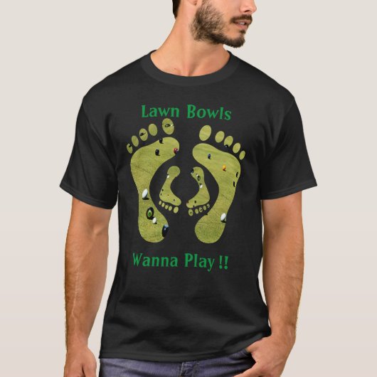 Funny Lawn Bowls Wanna Play Design, T-Shirt (Vorderseite)