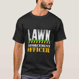 Funny Lawn Enforcement Officer Mowing Gift für Män T-Shirt