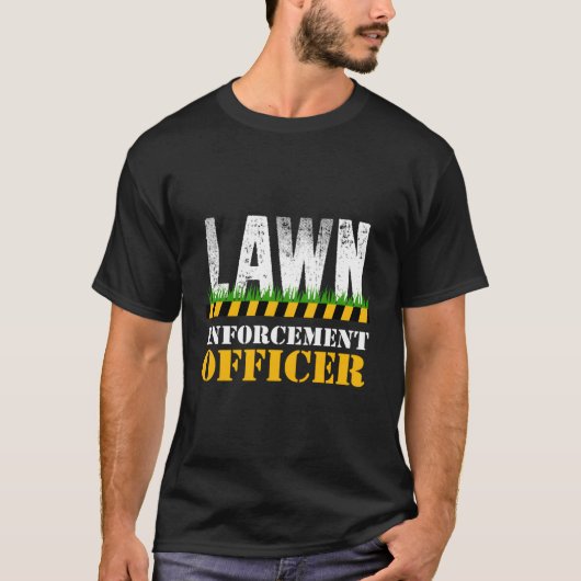 Funny Lawn Enforcement Officer Mowing Gift für Män T-Shirt (Vorderseite)