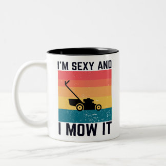 Funny Lawnmower Geschenk - Ich bin sexy und mähe e Zweifarbige Tasse