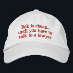 Funny Lawyer Hass Bestickte Baseballkappe<br><div class="desc">Flinke Anwaltskanzleien mit lautem Sprichwort über Gespräche ist billig,  bis Sie mit einem Anwalt sprechen müssen. Macht ein großartiges Geschenk für einen Anwalt,  Richter oder Rechtsanwalt beruflich.</div>