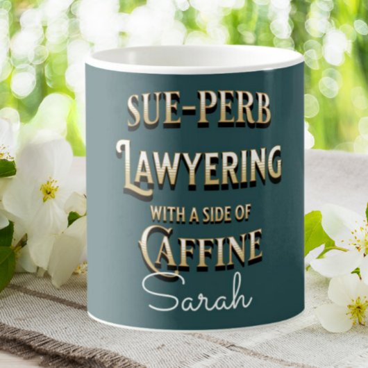 Funny Lawyer Sue-perb Lawyering Personalisiert Kaffeetasse