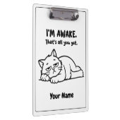 Funny Lazy Cat Clipboard | Custom I’m Awake Design Klemmbrett (Rechts)