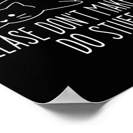 Funny Lazy Cat Please Don't Make Me Do Stuff Cool  Poster (Ecke)