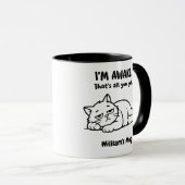 Funny Lazy Cat Tasse - Custom I'm Awake Cup (VorderseiteRechts)