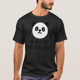 Funny Lazy Panda bitte lass mich nicht tanzen T-Shirt