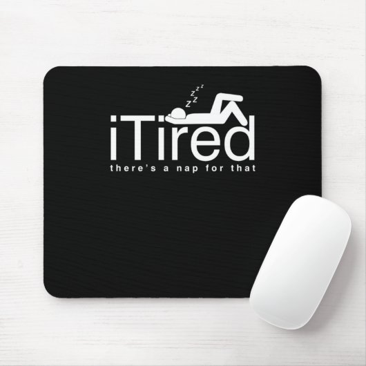 Funny Lazy People Couch Potato Sleepyhead iTired T Mousepad (Mit Mouse)