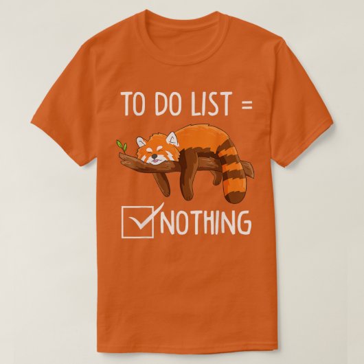 Funny Lazy Red Panda To do list1 T-Shirt (Design vorne)
