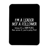 FUNNY LEADER FOLLOWER QUOTE EXPRESSIONS SPASS LAUG MAGNET (Vertikal)