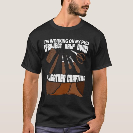 Funny Leathercraft Leather Crafting Gift T-Shirt (Vorderseite)