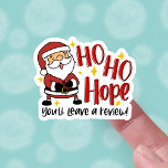 Funny Leave a Review Cute Santa Christmas Business Aufkleber<br><div class="desc">Such a fun way to ask your customers to leave a review this winter! This cute, laughing Santa sticker says "Ho, Ho, Hope you'll leave a review!" Engaging and playful, it's sure to brighten your customer's day and to get your small business noticed and appreciated! On this sheet size, each...</div>