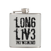 Funny Leetspeak Long Live the Weekend Flachmann (Vorderseite)