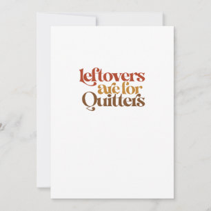 Funny Leftovers ist für Quitters Erntedank Feiertagskarte