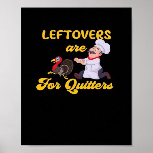 Funny Leftovers sind für Quitters auf der Suche na Poster (Vorne)