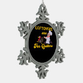 Funny Leftovers sind für Quitters auf der Suche na Schneeflocken Zinn-Ornament (Links)