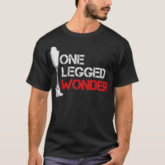 Funny Leg Amputee eine Legierung Wonder Leg Amputa T-Shirt