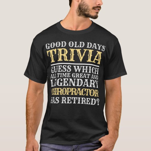 Funny Legendary Chiropraktor Rentirement T - Shirt (Vorderseite)