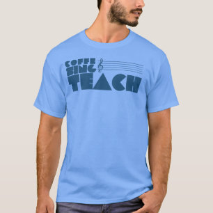 Funny Lehrer singt grafischen Kaffee mit Teach T-Shirt