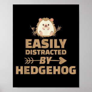Funny leicht abgelenkt von Igel Haustier Quo Poster