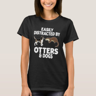 Funny leicht abgelenkt von Ottern und Hunden Tier T-Shirt