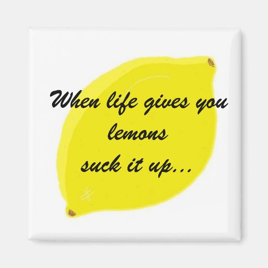 Funny Lemon Sprichwort Magnet (Vorne)