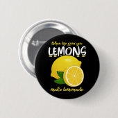 Funny Lemons Sprichwort macht Lemonade Button (Vorne & Hinten)