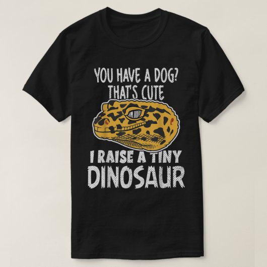 Funny Leopard Gecko Owner I Raise Tiny Dinosaur Pe T-Shirt (Design vorne)