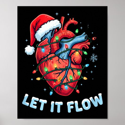 Funny Let It Flow Heart Anatomy Nurse Christmas  Poster (Vorne)