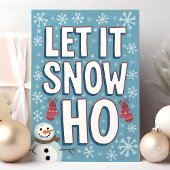 Funny Let It Snow Ho Snowman Weihnachten
