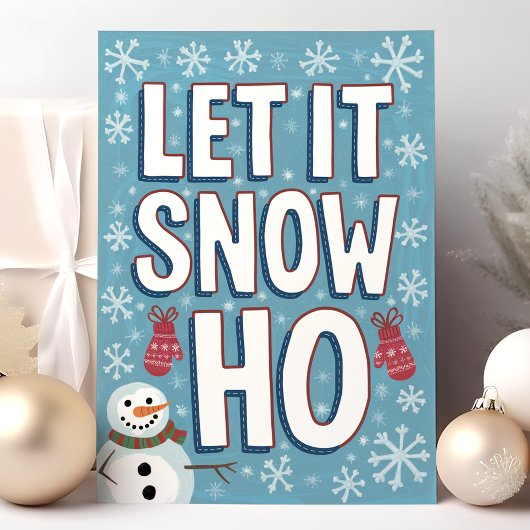 Funny Let It Snow Ho Snowman Weihnachten