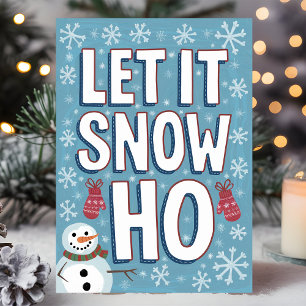 Funny Let It Snow Ho Snowman Weihnachten