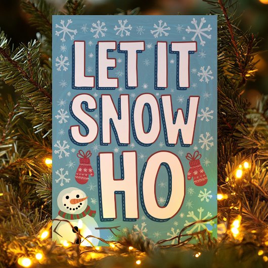 Funny Let It Snow Ho Snowman Weihnachten
