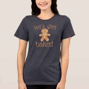 Funny Let's Baked Gingerbread Man Tri-Blend Shirt