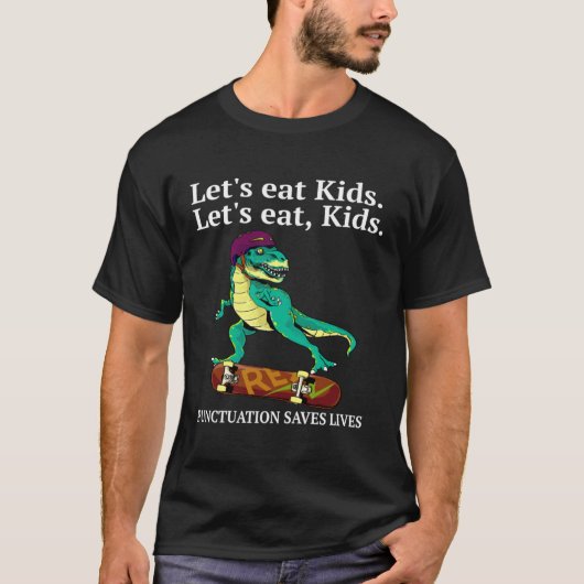 Funny Let's Eat Kids Punctuation Saves Lives Gramm T-Shirt (Vorderseite)
