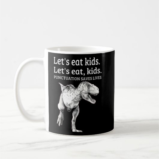 Funny Let's essen Kids Punctuation Rette Lives Gra Kaffeetasse (Links)