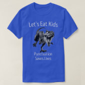 Funny Let's essen Kids Punctuation Rette Lives Gra T-Shirt (Design vorne)