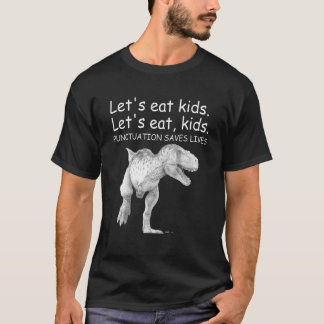 Funny Let's essen Kids Punctuation Rette Lives Gra T-Shirt