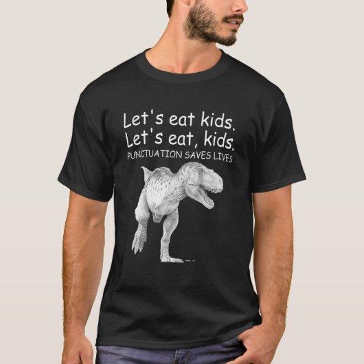 Funny Let's essen Kids Punctuation Rette Lives Gra T-Shirt (Vorderseite)