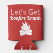 Funny Let's Get Bonfire Betrunken Dosenkühler (Rückseite)