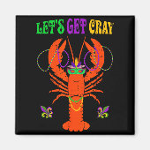 Funny Lets Get Cray Crawfish - New Orleans Funny M Magnet (Vorne)