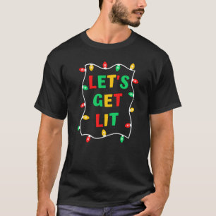 Funny Let's Get Lit Christmas Shirt