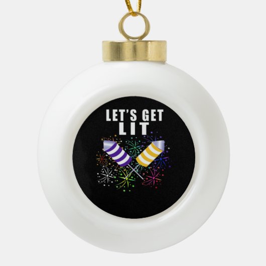 Funny Let's Get Lit - Unabhängigkeit Pun Classic Keramik Kugel-Ornament (Vorderseite)