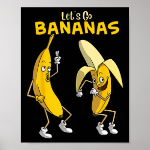 Funny Let's Go Bananas Geschenk Kinder Jungs Mädch Poster