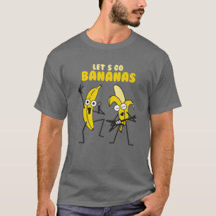 Funny Let's Go Bananen für Niedliche Jungen und Mä T-Shirt