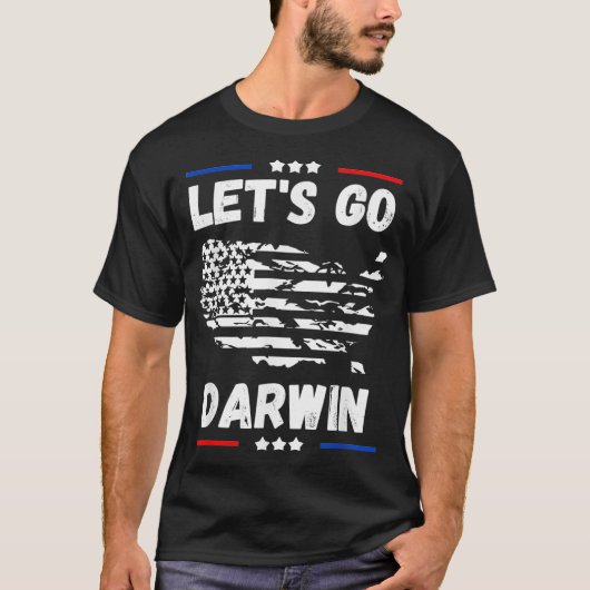 Funny Lets Go Darwin Quote, Cool Let's go Darwin D T-Shirt (Vorderseite)